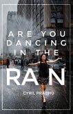 Are You Dancing in the Rain?