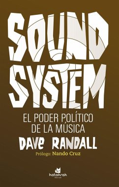 Sound System : el poder político de la música - Randall, Dave