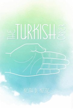 The Turkish Order - Kizzie, Keith D.