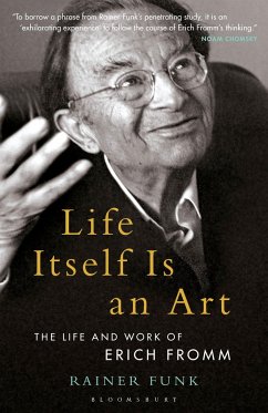 Life Itself Is an Art - Funk, Dr. Rainer (Director of the Erich Fromm Institute Tuebingen, G