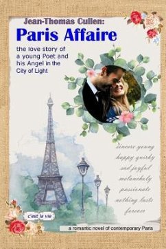 Paris Affaire: the Love Story of a Young Poet and His Angel in the City of Light: Contemporary Romantic Novel of Paris - Cullen, Jean-Thomas