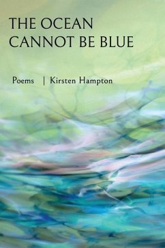 The Ocean Cannot Be Blue - Hampton, Kirsten