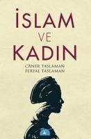 Islam ve Kadin - Taslaman, Caner; Taslaman, Feryal