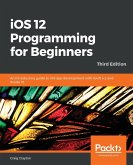 iOS 12 Programming for Beginners -Third Edition