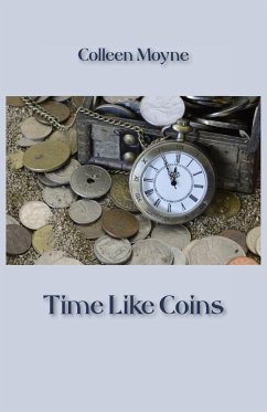 Time Like Coins - Moyne, Colleen