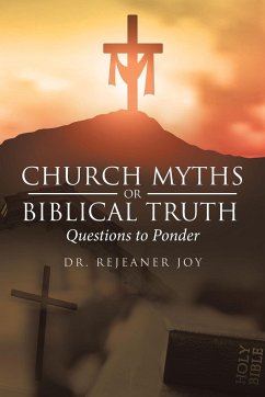 Church Myths or Biblical Truth - Joy, Rejeaner