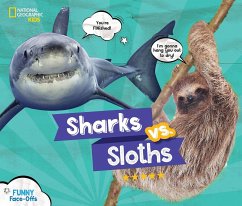 Sharks vs. Sloths - National Geographic Kids; Beer, Julie