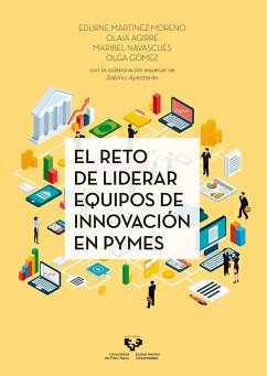 El reto de liderar equipos de innovación en PYMES - Martínez Moreno, Edurne