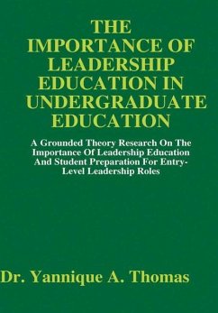 THE IMPORTANCE OF LEADERSHIP EDUCATION IN UNDERGRADUATE EDUCATION - Thomas, Yannique A.