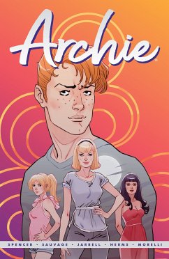 Archie by Nick Spencer Vol. 1 - Spencer, Nick; Sauvage, Marguerite
