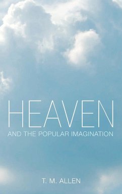 Heaven and the Popular Imagination - Allen, T. M.