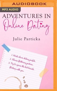 Adventures in Online Dating - Particka, Julie