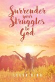Surrender Your Struggles to God
