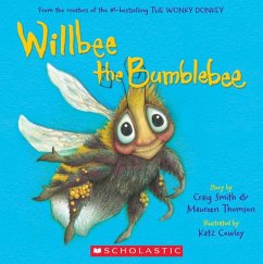 Willbee the Bumblebee - Smith, Craig; Thomson, Maureen