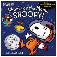 Shoot for the Moon, Snoopy! - Schulz, Charles M; Cooper, Jason