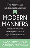The Marvelous Millennial's Manual To Modern Manners (eBook, ePUB)
