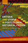 Critique and Utopia in Postcolonial Historical Fiction (eBook, ePUB)