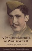 A Patriot's Memoirs of World War Ii (eBook, ePUB)