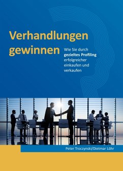 Verhandlungen gewinnen (eBook, ePUB) - Troczynski, Peter