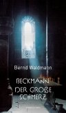 Beckmann: Der große Schmerz (eBook, ePUB)