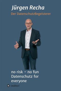 no risk - no fun Datenschutz for everyone (eBook, ePUB) - Recha, Jürgen