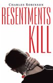 Resentments Kill (eBook, ePUB)