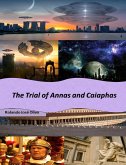 The Trial of Annas and Caiaphas (eBook, ePUB)