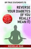 891 True Statements to Reverse Your Diabetes (If You Really Mean It) (eBook, ePUB)