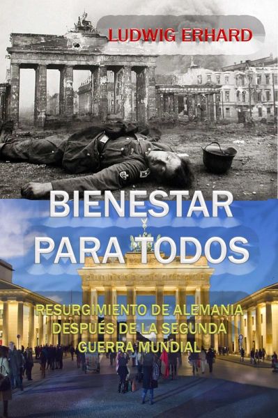 Bienestar para todos Resurgimiento de Alemania después de la Segunda Guerra Mundial (Geopolítica, #45) (eBook, ePUB)