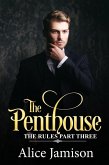 The Penthouse (The Rules Part Three) (eBook, ePUB)