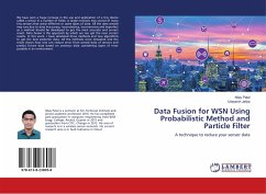 Data Fusion for WSN Using Probabilistic Method and Particle Filter - Patel, Nilay;Jaliya, Udaysinh