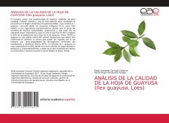 ANÁLISIS DE LA CALIDAD DE LA HOJA DE GUAYUSA (Ilex guayusa, Loes) - Carvajal Cañarte, Eddy Leonardo;Verdezoto Vargas, Víctor Hugo