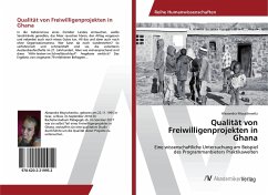 Qualität von Freiwilligenprojekten in Ghana - Moyschewitz, Alexandra