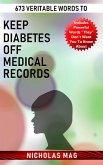 673 Veritable Words to Keep Diabetes Off Medical Records (eBook, ePUB)
