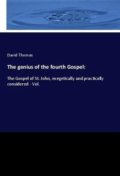 The genius of the fourth Gospel: - Thomas, David