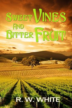 Cover Sweet Vines and Bitter Fruit (Ben and Francesca Adventures, #1) (eBook, ePUB)