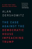 The Case Against the Democratic House Impeaching Trump (eBook, ePUB)