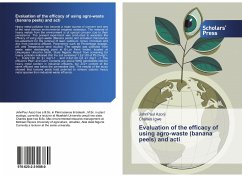 Evaluation of the efficacy of using agro-waste (banana peels) and acti - Azorji, JohnPaul;Igwe, Charles