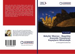 Bekçiler Mezras¿ - Ba¿arköy Aras¿nda Yüzeylenen Kayaçlar¿n Mineralojik - Çellek, Seda