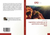 Législation nationale sur le patrimoine culturel en Haïti Législation nationale sur le patrimoine culturel en Haïti