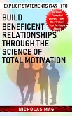 Explicit Statements (749 +) to Build Beneficent Relationships Through the Science of Total Motivation (eBook, ePUB)