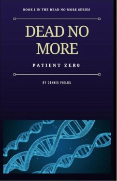 Cover Dead No More: Patient Zer0 (eBook, ePUB)