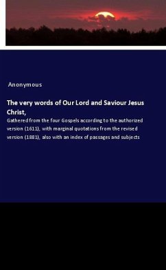 The very words of Our Lord and Saviour Jesus Christ,