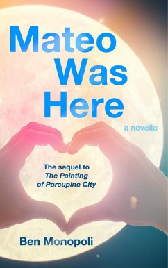 Cover Mateo Was Here: A Novella (eBook, ePUB)