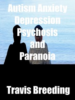 Cover Autism Anxiety Depression Psychosis and Paranoia (eBook, ePUB)