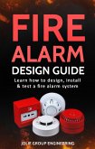 Fire Alarm Design Guide (eBook, ePUB) Fire Alarm Design Guide (eBook, ePUB)
