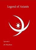 Legend of Axiatés Episode 9 (eBook, ePUB)