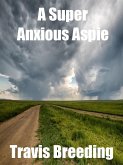 Super Anxious Aspie (eBook, ePUB)