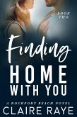Finding Home with You (The Rockport Beach Series, #2) (eBook, ePUB)