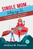 Single Mom...Slaying It! (eBook, ePUB)